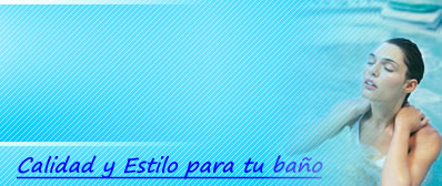 calidad y estilo para tu ba&ntilde;o